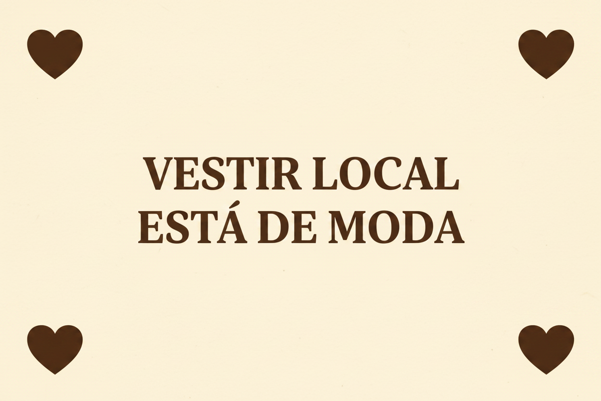 Vestir Local Está de Moda - Fondo Crema
